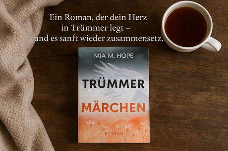 Trümmermärchen von Mia M. Hope
