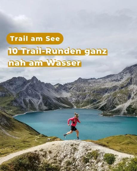 Entdecke 10 traumhafte Trailrunning-Touren am Ufer glasklarer Seen – oder hoch darüber. 🏞🏃‍♀️💦 #swipeleft