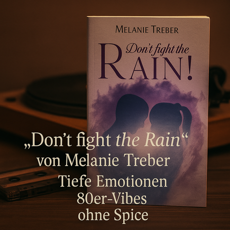 Don’t fight the Rain! von Melanie Treber