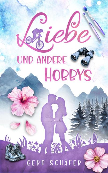 Liebe und andere Hobbys von Gerd Schäfer