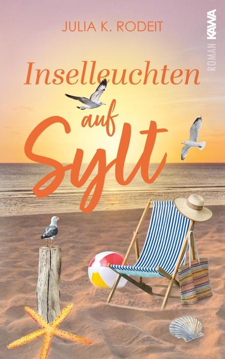 Inselleuchten auf Sylt von Julia K. Rodeit