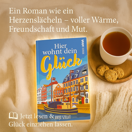 Hier wohnt dein Glück von Antje Szillat