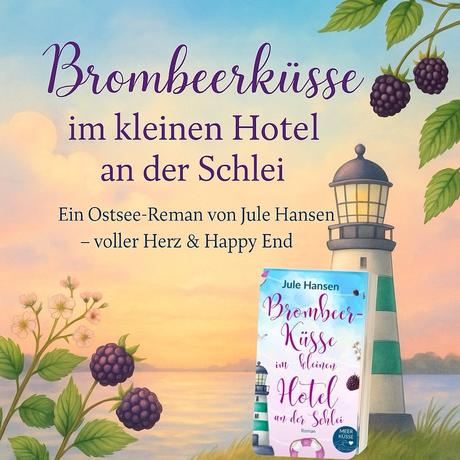 Brombeerküsse im kleinen Hotel an der Schlei von Jule Hansen