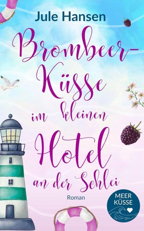 Brombeerküsse im kleinen Hotel an der Schlei von Jule Hansen