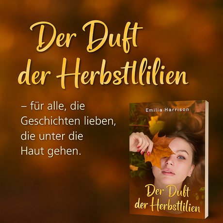 Der Duft der Herbstlilien von Emilia Harrison