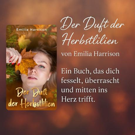 Der Duft der Herbstlilien von Emilia Harrison