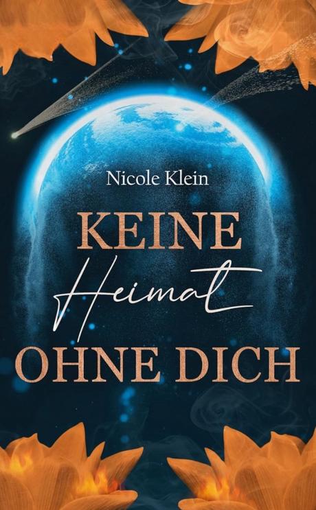 Keine Heimat ohne Dich von Nicole Klein