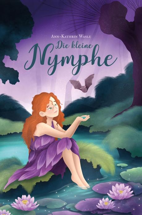 Die kleine Nymphe von Ann-Kathrin Wasle