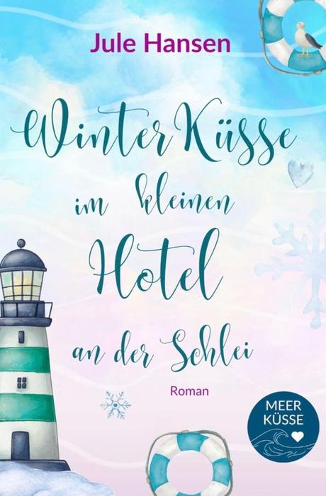 Winterküsse im kleinen Hotel an der Schlei von Jule Hansen