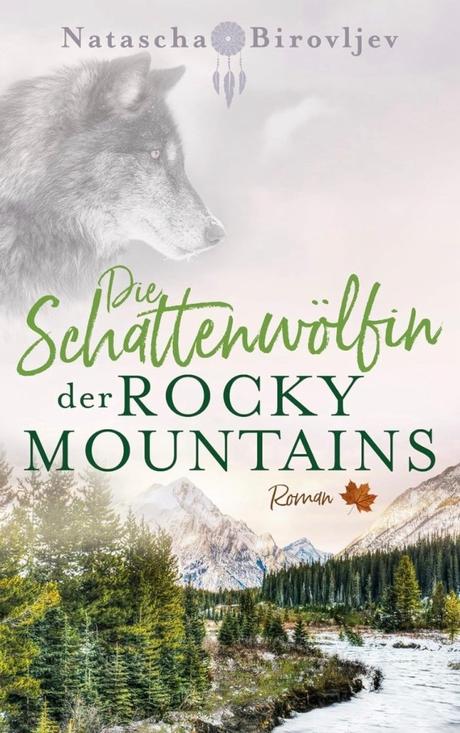 Die Schattenwölfin der Rocky Mountains von Natascha Birovljev