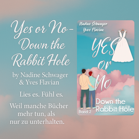 Yes or No: Down the Rabbit Hole von Nadine Schwager und Yves Flavian