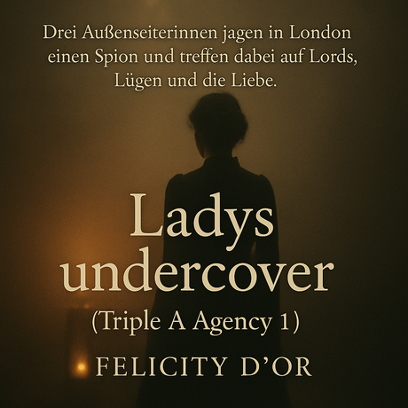 Ladys UNDERCOVER von Felicity D’Or