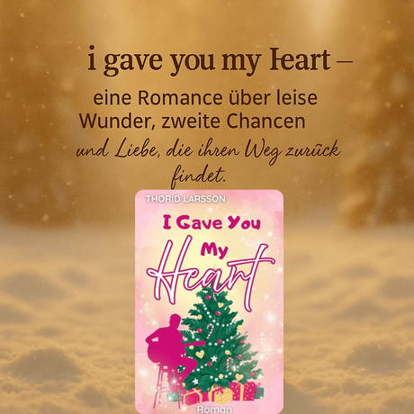 I gave you my Heart von Thorid Larsson