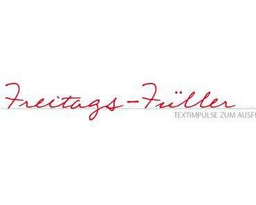 Freitags-Füller #123