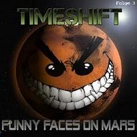 Rezension: 'TimeShift 3 - Funny Faces on Mars' (kostenloses Hörspiel)