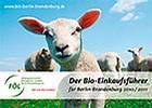 Bio auf allen Wegen: Der neue Bio-Einkaufsführer für Berlin-Brandenburg 2010/2011 (FÖL)
