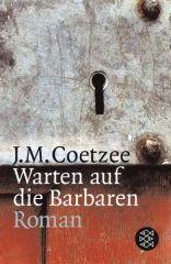 J.M. Coetzee – Warten auf die Barbaren