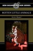 {Rezension} Rotten Little Animals von Kevin Shamel