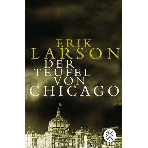 Erik Larson- Der Teufel von Chicago