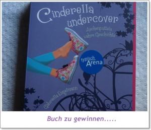 Gewinnspiel startet…. mit Cinderella Undercover