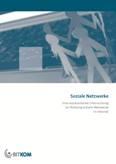 Soziale Netzwerke – Eine repräsentative Untersuchung  zur Nutzung sozialer Netzwerke  im Internet