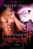 rezension - Unsterbliche Leidenschaft von Raven Hart