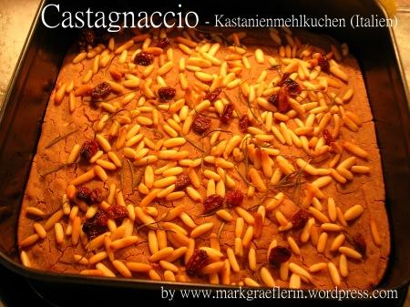 Castagnaccio – Kastanienmehlkuchen