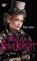 Rezension: Das Mädchen mit dem Stahlkorsett von Kady Cross