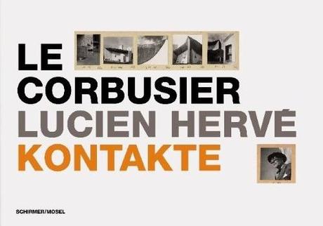 Le Corbusier / Lucien Hervé: Kontakte