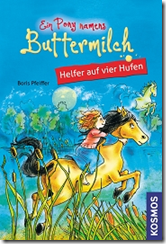 “Ein Pony namens Buttermilch – Helfer auf vier Hufen” Boris Pfeiffer