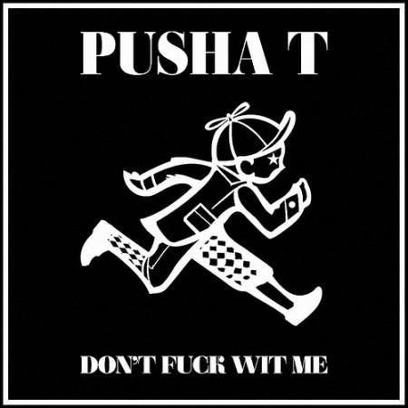 Pusha t Dont Fuck With Me 450x450 Pusha T – Don’t Fuck With Me