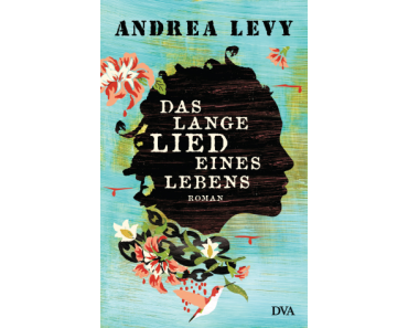 Andrea Levy – Das lange Lied eines Lebens