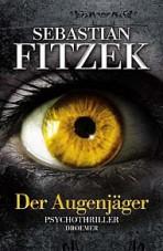 [Rezension] Der Augenjäger – Sebastian Fitzek
