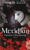 REZENSION Meridian. Dunkle Umarmung von Amber Kizer