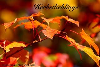 Herbstlieblinge ♥ Herbstlieblinge ♥