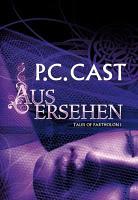 Rezension: Tales of Partholon 1: Ausersehen von P.C. Cast
