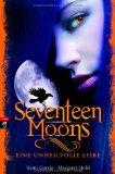 REZENSION Seventeen Moons von Kami Garcia und Margareth Stohl