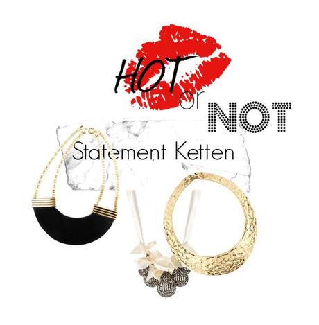 hot or NOT | #2 – Statement Ketten