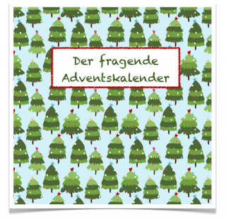 Der fragende Adventskalender- {6. Dezember}