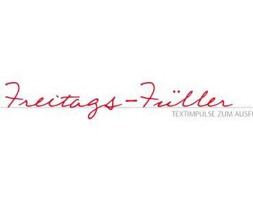 Freitags-Füller #141
