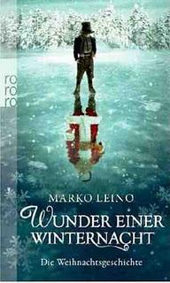 Gelesen: Wunder einer Winternacht von Marko Leino