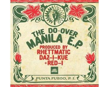 The Do-Over Manila EP (prod by Rhettmatic, Daz-I-Kue and Red-I)