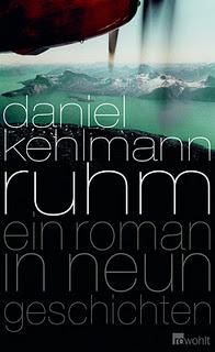 Daniel Kehlmann: Ruhm. Ein Roman in neun Geschichten.