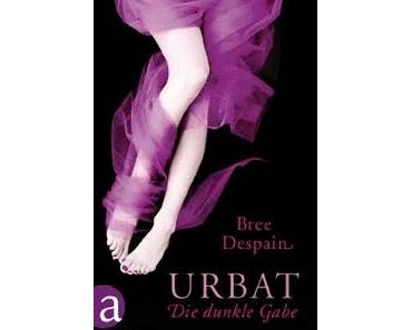 Urbat - Die dunkle Gabe von Bree Despain