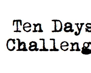 Ten Days Challenge
