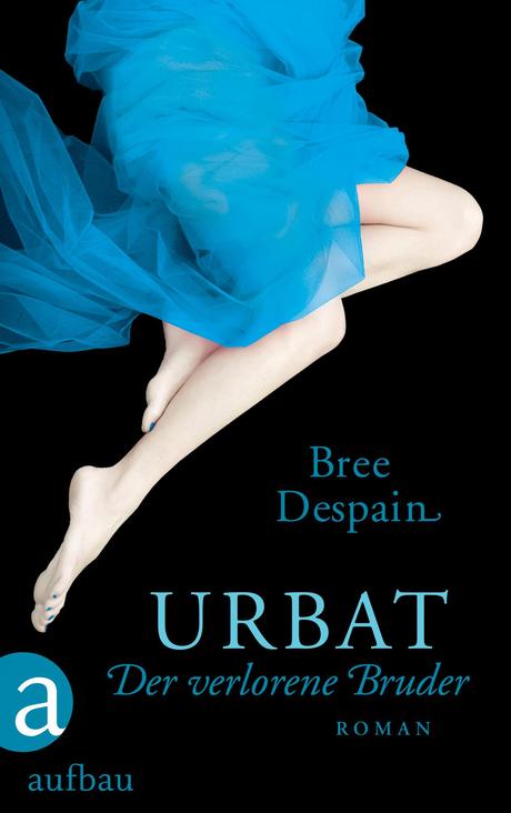 [Rezension]  Bree Despain – Urbat; der verlorene Bruder