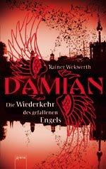 {Rezension} Damian. Die Rückkehr des gefallenen Engels von Rainer Wekwerth
