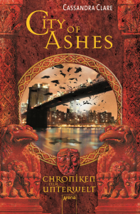 [Rezension]  Cassandra CLare – City of Ashes. Chroniken der Unterwelt 02