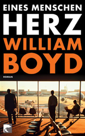 William Boyd: Eines Menschen Herz.