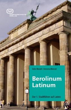 Berolinum Latinum – oder: wie modern ist Latein?